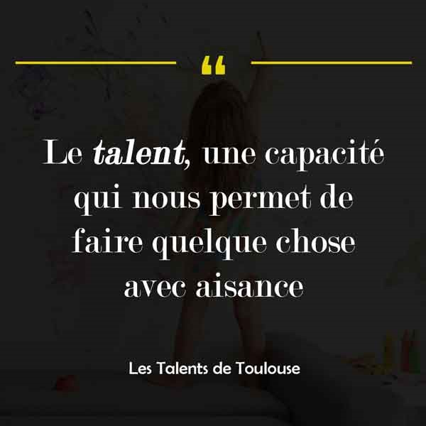 Les Talents de Toulouse - Citation