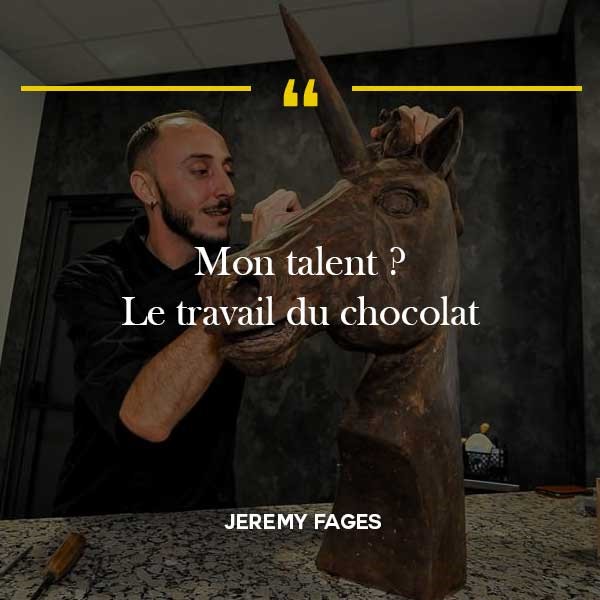 Mon talent, Le chocolat - Jérémy Fages à Toulouse
